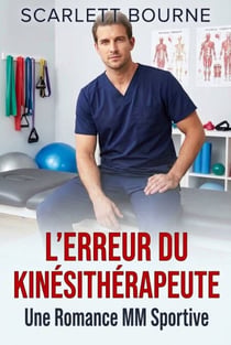 L'erreur du Kinésithérapeute - Une Romance MM Sportive