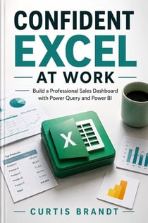 Confident Excel at Work - Build a Professional Sales Dashboard with Power Query and Power BI