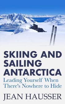 Skiing and sailing Antarctica