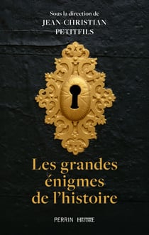 Les grandes énigmes de l'histoire