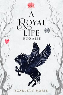 A Royal Life - Rozalie - A Royal Life, #1