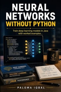 Neural Networks Without Python - Build an Image Captioning System with Java Neural Networks