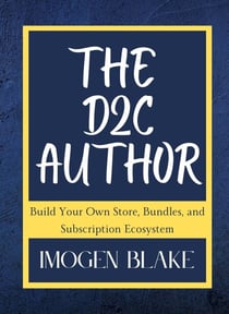 The D2C Author: Build Your Own Store, Bundles, and Subscription Ecosystem