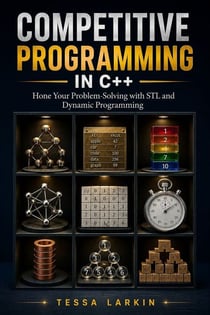 Competitive Programming in C++ - Hone Your Problem-Solving with STL and Dynamic Programming