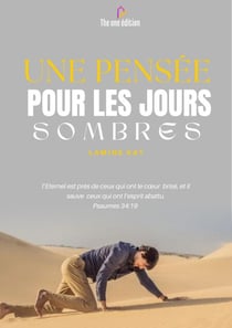 UNE PENSÉE POUR LES JOURS SOMBRES - Foi