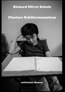 Finstere Schülermemoiren - satirischer Roman