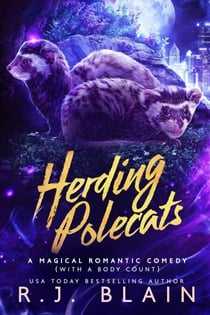 Herding Polecats - A Magical Romantic Comedy (with a body count), #24
