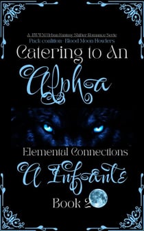 Catering to An Alpha; Elemental Connections - Blood Moon Howlers; Pack Coalition, #2