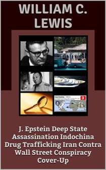J. Epstein Deep State Assassination Indochina Drug Trafficking Iran Contra Wall Street Conspiracy Cover-Up - Corruption, #47
