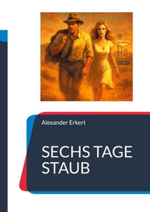SECHS TAGE STAUB