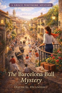 The Barcelona Bull Mystery - Grace Whitmore Mystery, #71