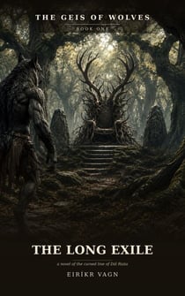The Long Exile - The Geis of Wolves, #1