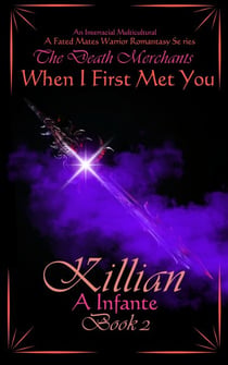 When I First Met You; Killian - The Death Merchants, #2