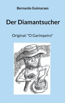 Der Diamantsucher - Original: O Garimpeiro