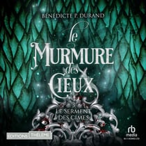 Le murmure des Cieux - Le Serment des cimes T3