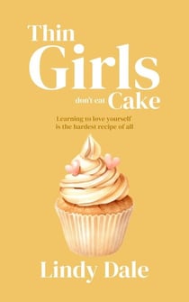 Thin Girls Don't Eat Cake