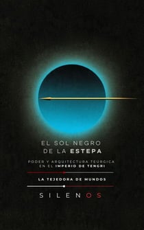 EL SOL NEGRO DE LA ESTEPA - CULTURAS DEL MUNDO