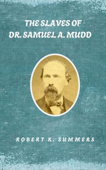 The Slaves of Dr. Samuel A. Mudd