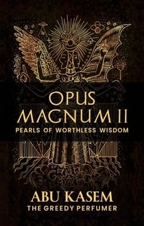 Opus Magnum II: Pearls of Worthless Wisdom - Opus Magnum, #2