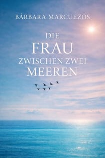 Die Frau Zwischen Zwei Meeren