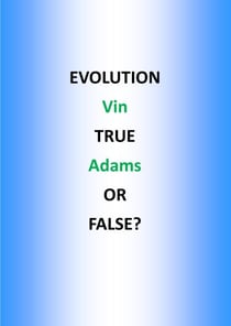 Evolution True or False?