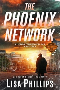 The Phoenix Network - Division Zero Special Ops, #4