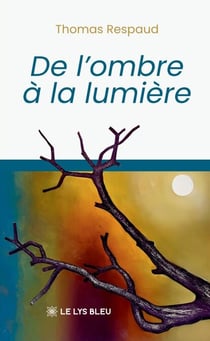 De l’ombre à la lumière