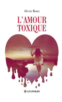 L’amour toxique