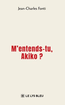 M’entends-tu, Akiko ?