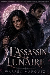 L'Assassin lunaire - Une romance de loup-garou : des ennemis à amants, un partenaire rejet, #1