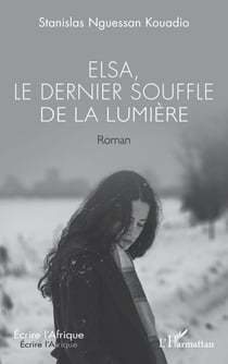 Elsa, le dernier souffle de la lumière