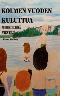 Kolmen vuoden kuluttua - Merkillisiä viestejä