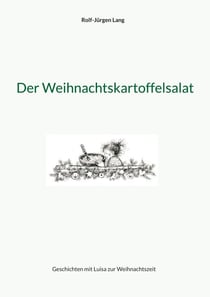 Der Weihnachtskartoffelsalat - Geschichten mit Luisa zur Weihnachtszeit