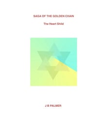 The Heart Shield - Saga of the Golden Chain, #1