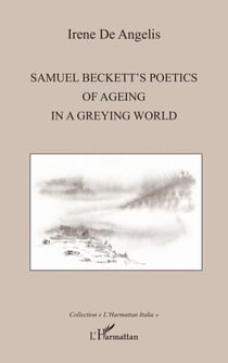 Samuel Beckett's poetics of ageing in a greying world