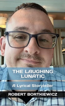 The Laughing Lunatic: A Lyrical Storyteller