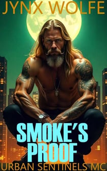 Smoke's Proof - Urban Sentinels MC, #9