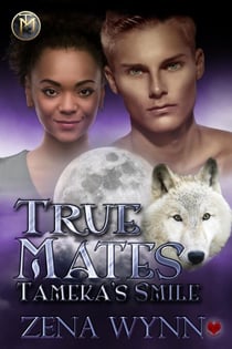 Tameka's Smile - True Mates, #4