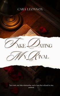 Fake Dating My Rival