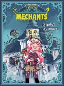 L'école des méchants - La rentrée des crasses - Tome 1