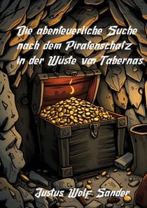 Die abenteuerliche Suche nach dem Piratenschatz in der Wüste von Tabernas