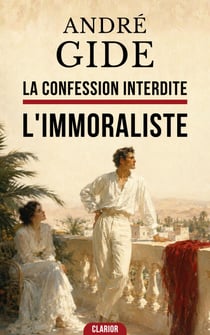 La Confession Interdite : L'Immoraliste - Une exploration vertigineuse du désir et de la transgression.