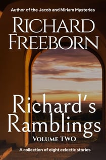 Richard's Ramblings - Volume Two - Richard's Ramblings, #2