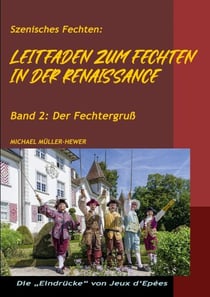 Leitfaden zum Fechten in der Renaissance - Band 2: Der Fechtergruss