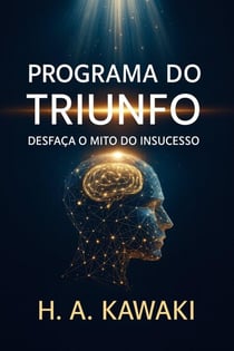 Programa do Triunfo: Desfaça o Mito do Insucesso