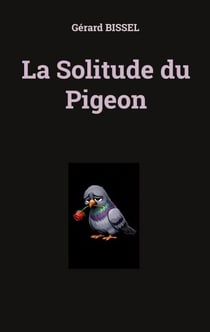 La Solitude du Pigeon