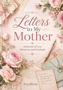 Letters to my Mother