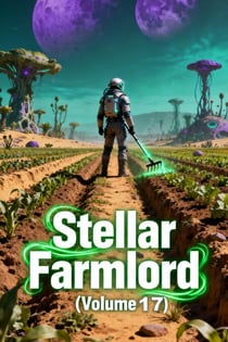 Stellar Farmlord (Volume 17) - Stellar Farmlord, #17