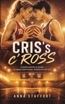 CRISs cROSS - Livre lesbien, roman lesbien