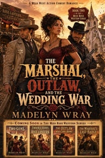 The Marshal, the Outlaw, and the Wedding War - The Miss Rose Western Serie